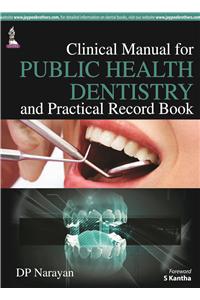 Clinical Manual for Public Health Dentistry and Practical Record Book