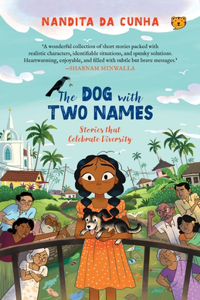 Dog with Two Names Stories That Celebrate Diversity