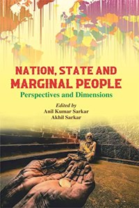 Nation, State And Marginal People Perspectives And Dimensions