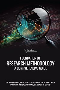 FOUNDATION OF RESEARCH METHODOLOGY: A COMPREHENSIVE GUIDE