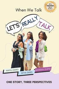 When We Talk, Let's Really Talk