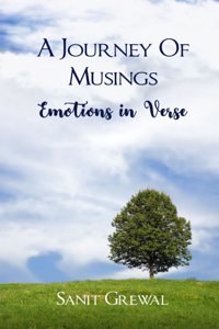 A Journey of Musings - Emotions in Verse