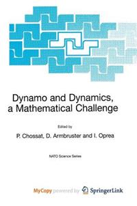 Dynamo and Dynamics, a Mathematical Challenge