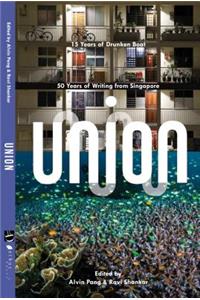 Union: 50 Years of Writing from Singapore and 15 Years of Drunken Boat