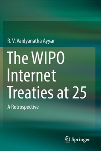 Wipo Internet Treaties at 25