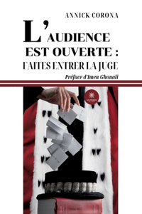 L'audience est ouverte