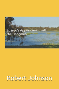 Spargo's Appointment with the Hangman