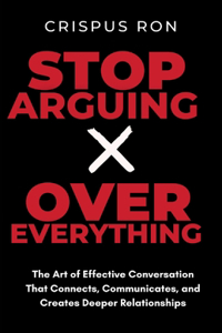 Stop Arguing Over Everything