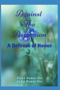 Against the Aspersion