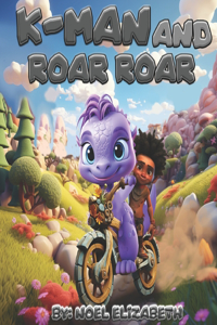 K-Man and Roar Roar