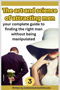 art and science of attracting men: the third part