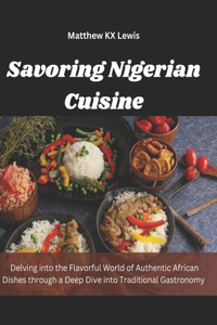 Savoring Nigerian Cuisine