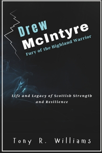 Drew McIntyre Fury of the Highland Warrior