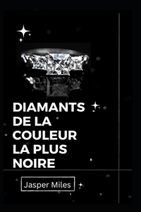 Diamants de la couleur la plus noire