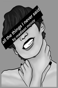 all the things I never said