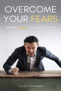 Overcome Your Fears