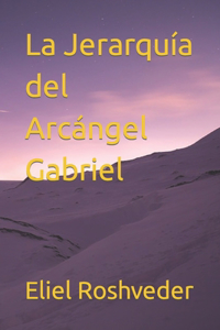 Jerarquía del Arcángel Gabriel