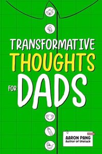 Transformative Thoughts for Dads