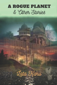 Rogue Planet & Other Stories