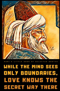 Rumi's Little Book of Selected Quotes