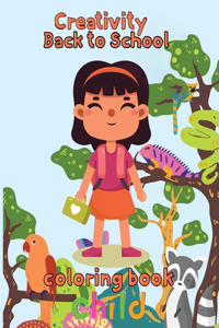 Creativity Back to school Coloring Book Child