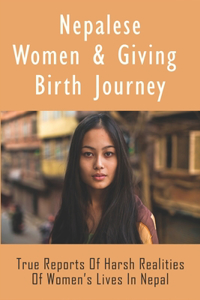Nepalese Women & Giving Birth Journey