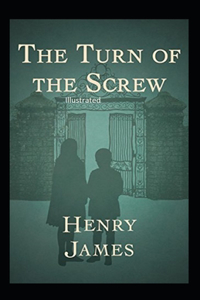 The Turn of the Screw Illustrated