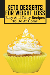 Keto Desserts For Weight Loss