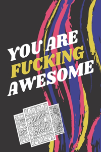 You Are Fucking Awesome