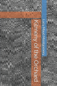Kilmeny of the Orchard