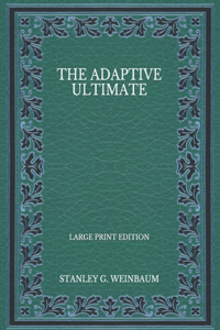 The Adaptive Ultimate - Large Print Edition