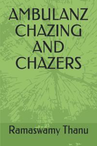 Ambulanz Chazing and Chazers