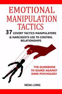 Emotional Manipulation Tactics