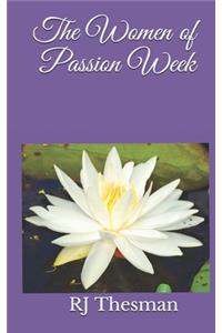 The Women of Passion Week