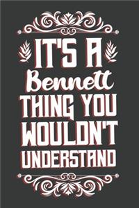 It's A Bennett Thing You Wouldn't Understand