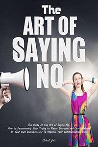 The Art of Saying No