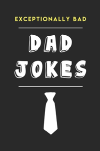 Exceptionally Bad Dad Jokes