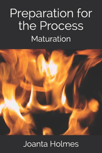 Preparation for the Process