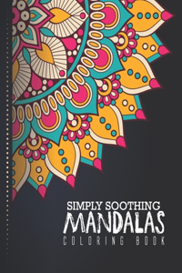 Simply Soothing Mandalas Coloring Book