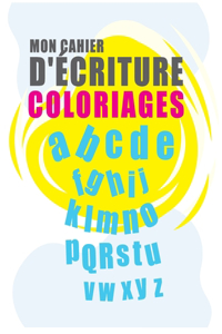 Mon Cahier d'Écriture et de Coloriage