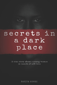 Secrets in a Dark Place