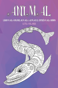 Libro para colorear para aliviar el estrés para niños - Letra grande - Animal