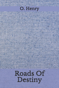 Roads Of Destiny