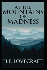 At the Mountains of Madness-Original Edition(Annotated)