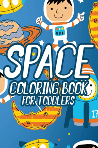 Space Coloring Book For Toddlers