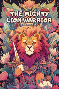 Mighty Lion Warrior Coloring Book