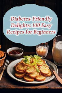 Diabetes-Friendly Delights