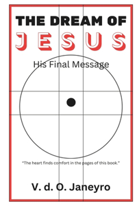 DREAM OF JESUS - His Final Message
