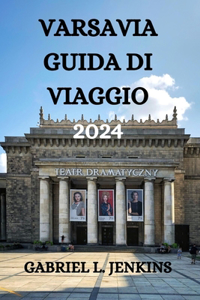 Varsavia Guida Di Viaggio 2024