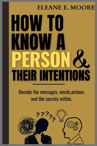 How to Know a Person and Their Intentions